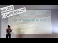 Confrence  voyager en solo  weekend dvasion nomad junkies