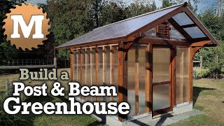 How to Build a Greenhouse | Post and Beam