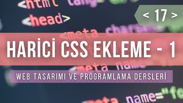 Web Tasarımı ve Programlama Ders 17 - Harici CSS Kütüphaneleri Ekleme (Google Fonts))