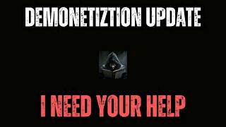 Demonetization Update - I Need YOUR Help!