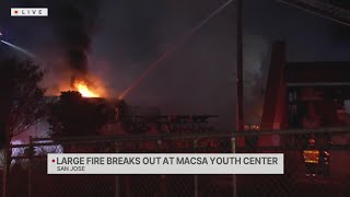 Fire breaks out at MACSA Youth Center in San Jose