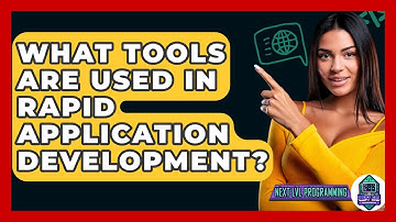 What Tools Are Used In Rapid Application Development? - Next LVL Programming