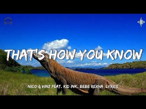 That's How You Know (feat. Kid Ink & Bebe Rexha) 