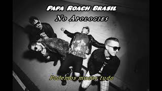 Papa Roach - No Apologies (Legendado PT-BR)