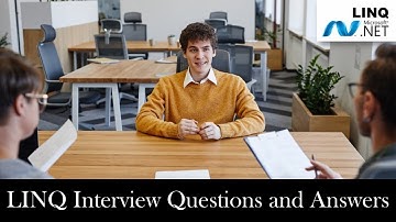 LINQ Interview Questions and Answers | LINQ Mock Interview Top 22 Q&A for Interview Success