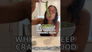 Why You Keep Craving Food