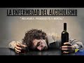 El alcoholismo una enfermedad incurable progresiva y mortal 