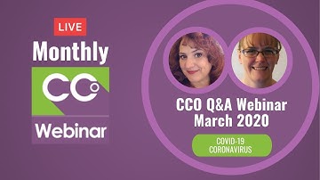 COVID-19 - CORONAVIRUS | CCO Q&A Webinar March 2020