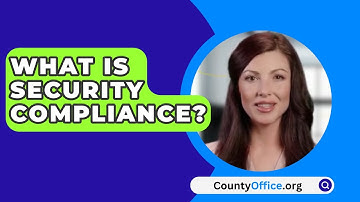 What Is Security Compliance? - CountyOffice.org