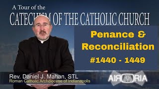 CCC 1450 - Penance and Reconciliation - Catechism Tour #48
