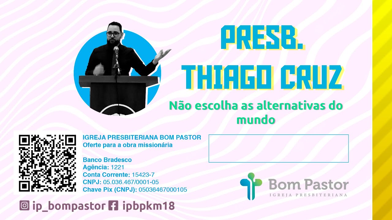 CULTO AO SENHOR - "Não escolha as alternativas do mundo" Presb. Thiago Cruz