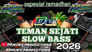 DJ TEMAN SEJATI  SLOW BASS BY AS MUSIC PRODUCTIONS