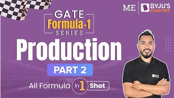 Production Formula Revision (Part-2) for GATE 2023 Mechanical (ME) | GATE 2023 Formula Revision