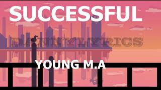 Young M.A -Successful(official lyric video)