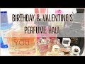 Birthday & Valentine's Day Perfume Haul 2018