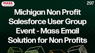 Michigan Non Profit Salesforce User Group Event - Mass Email Solution for Non Profits