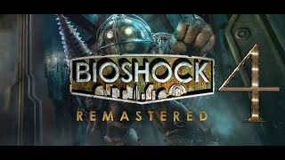 Bioshock Remastered [Биошок Ремастеред] - Стрим #4