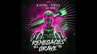 N-Vitral & Vertile Ft. Last Word - Renegades Till The Groove