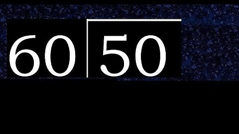 Divide 50 by 60 ,  decimal result  . Division with 2 Digit Divisors . How to do