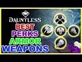 The Best Perks, Weapons, and Armors in Dauntless [Outdated, Check Pinned]