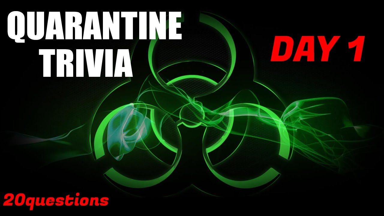 Random Trivia QUARANTINE EDITION - DAY ONE - 20 Questions - Gen