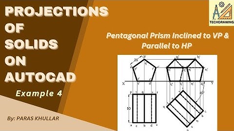 Pentagonal Prism Inclined to VP & Parallel to HP | Projections of Solids on AutoCAD | Paras Khullar