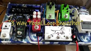 3 Way True Bypass Pedal Loop Switcher