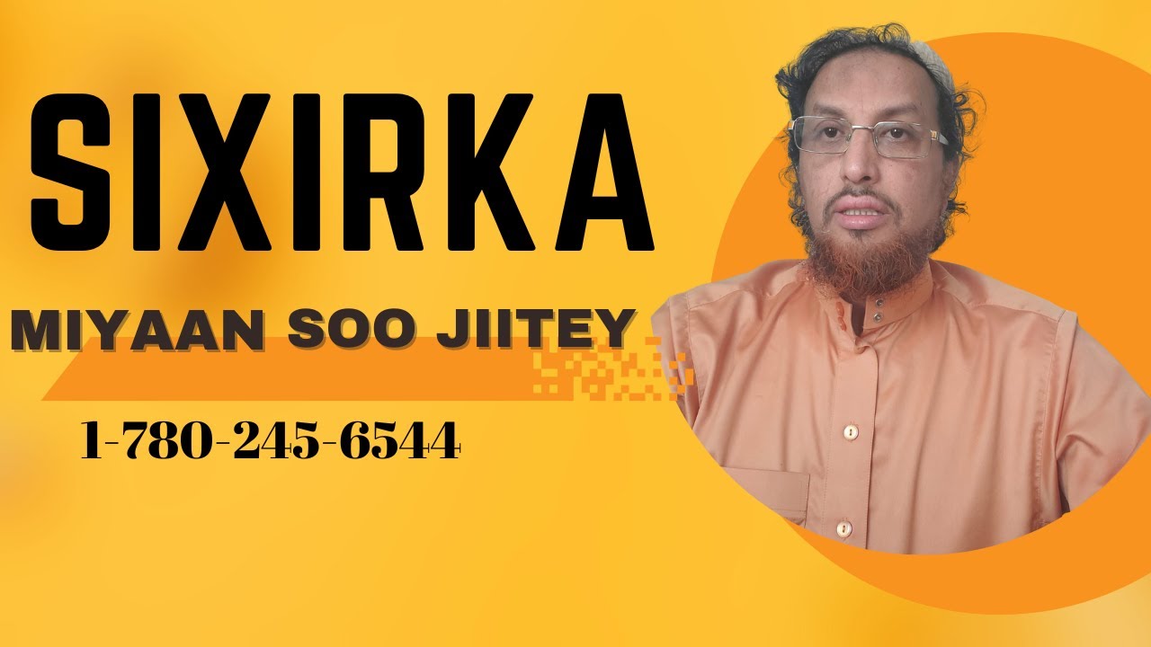 Sixirka miyaan soo Jiitey?