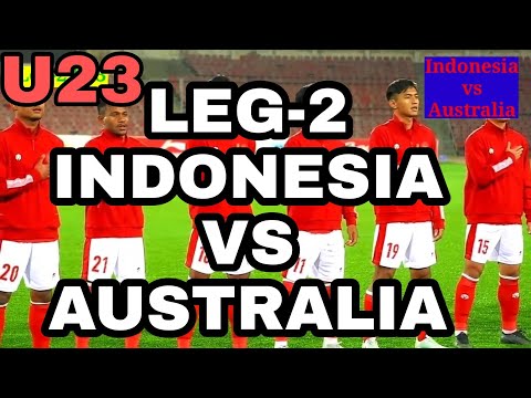 LEG-2 U23 TIMNAS INDONESIA VS AUSTRALIA