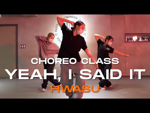 HWASU Class | Rihanna - Yeah, I Said It | @JustjerkAcademy