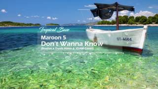 Maroon 5 - Don't Wanna Know (Boehm Remix x Travis Atreo \& JDAM Cover)