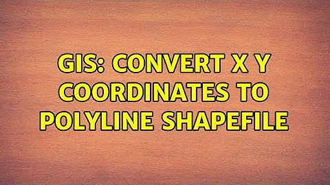 GIS: Convert x y coordinates to polyline shapefile (2 Solutions!!)
