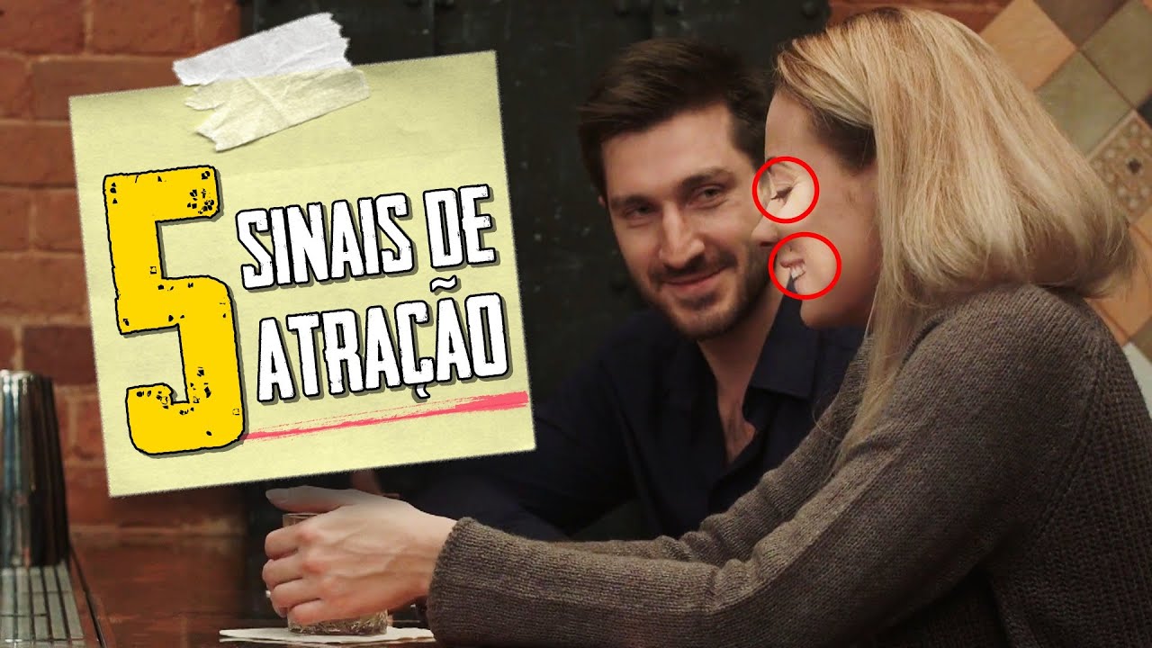 5 Sinais de Atração (Linguagem Corporal da Sedução - Metaforando)
