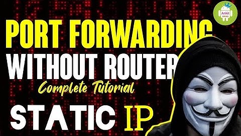 Port forwarding for Lifetime. Static IP . port forward over internet. For all operating systems.