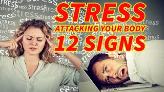 12 Signs Your Body Is Under Siege from Stress.