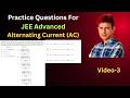 JEE Adv Alternating Current Video 3 for 2026