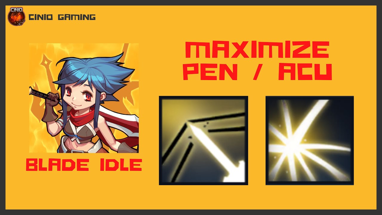 Blade Idle Maximize PEN / ACU / Accuracy) YouTube
