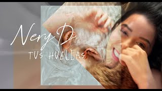 Nery D - Tus Huellas   (Vídeo Oficial)