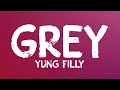 Yung Filly Grey Lyrics mp3