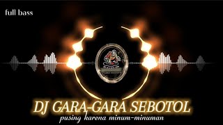 DJ SEBOTOL MINUMAN | GARA GARA SEBOTOL MINUMAN DIA JALAN SEMPOYONGAN | DJ ALDY358