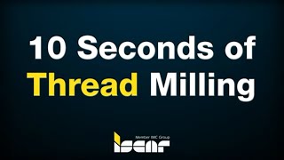 10sec of Thread Milling