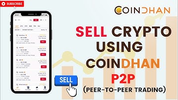How to sell crypto using P2P on Coindhan? |  P2P Crypto Exchange India