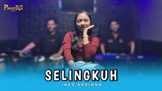 Selingkuh  Ines Ardinna  Pandega 