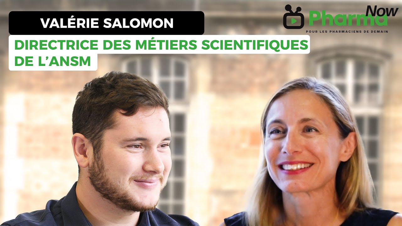 Directrice des Métiers Scientifiques de l'ANSM | Valérie Salomon