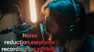 How to Record & Edit voice for youtube video,noise reduction,earphone recording for youtube #youtube