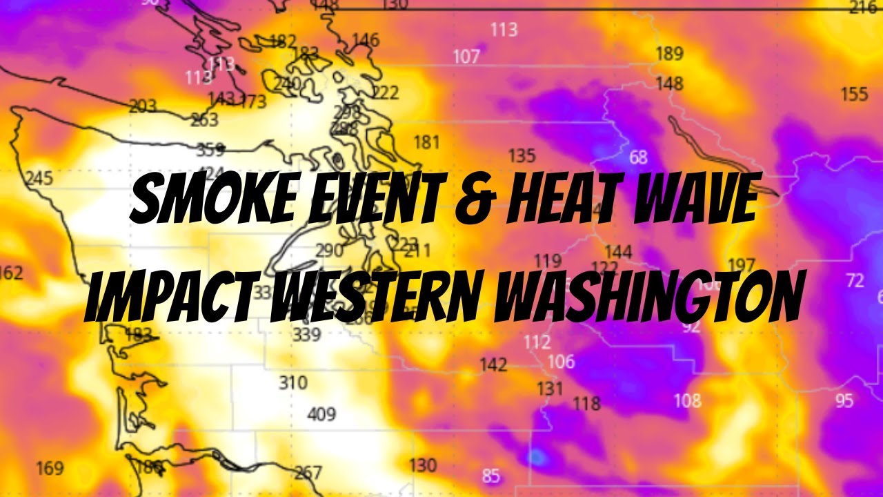 Smoke Event & Heat Wave Impact Western Washington - YouTube