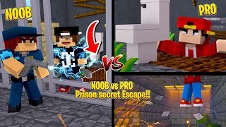 Minecraft NOOB vs. PRO: PRISON SECRET ESCAPE!!!