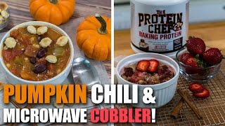 CHICKEN PUMPKIN CHILI & A MICROWAVE COBBLER!