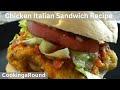 Chicken Italian Sandwich Recipe