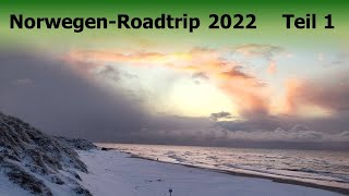 Norwegen-Roadtrip Winter 2022 Teil 1
